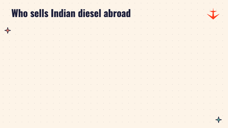 Two panels: today private refiners export diesel, from 2027 state refiners join them